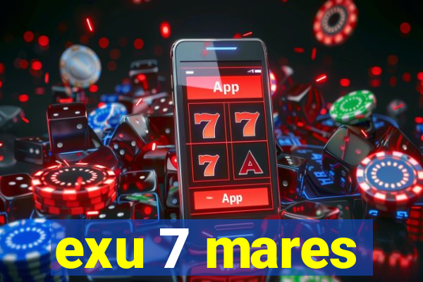 exu 7 mares